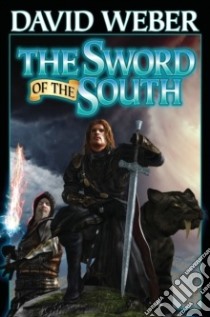 The Sword of the South libro in lingua di Weber David