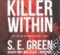 Killer Within (CD Audiobook) libro in lingua di Greenland S. E., Zeller Emily Woo (NRT)