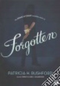 Forgotten (CD Audiobook) libro in lingua di Rushford Patricia H., Gibel Rebecca (NRT)