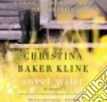 Sweet Water (CD Audiobook) libro in lingua di Kline Christina Baker, Rubinate Amy (NRT), Toren Suzanne (NRT)