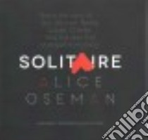 Solitaire (CD Audiobook) libro in lingua di Oseman Alice, Entwistle Jayne (NRT)