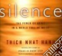 Silence (CD Audiobook) libro in lingua di Nhat Hanh Thich, Woren Dan (NRT)