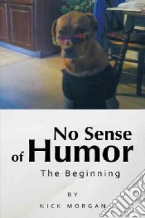No Sense of Humor libro in lingua di Morgan Nick