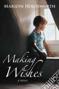 Making Wishes libro in lingua di Holdsworth Marilyn