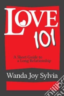Love 101 libro in lingua di Sylvia Wanda Joy