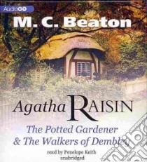The Potted Gardener & The Walkers of Dembley (CD Audiobook) libro in lingua di Beaton M. C., Keith Penelope (NRT)