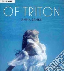 Of Triton (CD Audiobook) libro in lingua di Banks Anna, Gibel Rebecca (NRT)