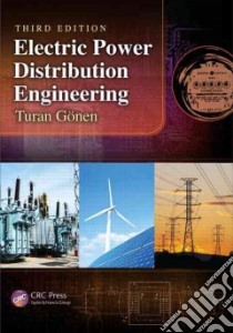 Electric Power Distribution Engineering libro in lingua di Gonen Turan