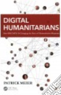 Digital Humanitarians libro in lingua di Meier Patrick
