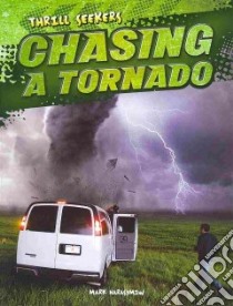 Chasing a Tornado libro in lingua di Harasymiw Mark J.
