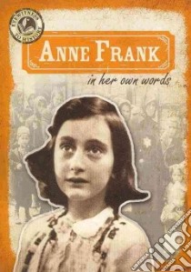 Anne Frank in Her Own Words libro in lingua di Kennon Caroline