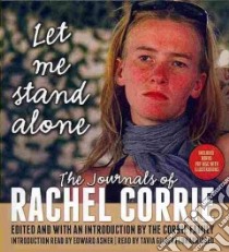 Let Me Stand Alone (CD Audiobook) libro in lingua di Corrie Rachel, Corrie Family (EDT), Asner Edward (INT), Gilbert Tavia (NRT)