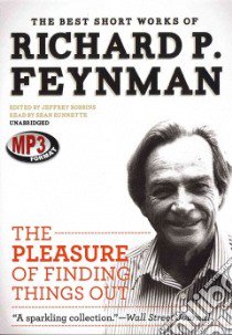 The Pleasure of Finding Things Out (CD Audiobook) libro in lingua di Feynman Richard Phillips, Robbins Jeffrey (EDT), Runnette Sean (NRT)