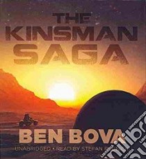 The Kinsman Saga (CD Audiobook) libro in lingua di Bova Ben, Rudnicki Stefan (NRT)