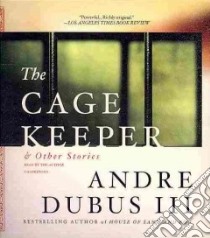 The Cage Keeper & Other Stories (CD Audiobook) libro in lingua di Dubus Andre III
