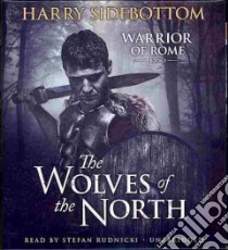 The Wolves of the North (CD Audiobook) libro in lingua di Sidebottom Harry, Rudnicki Stefan (NRT)