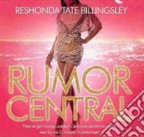Rumor Central (CD Audiobook) libro in lingua di Billingsley Reshonda Tate, Hooper Joy C. (NRT)