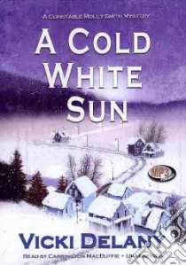 A Cold White Sun (CD Audiobook) libro in lingua di Delany Vicki, MacDuffie Carrington (NRT)