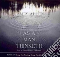 As a Man Thinketh (CD Audiobook) libro in lingua di Allen James, Rogers Anthony (NRT)