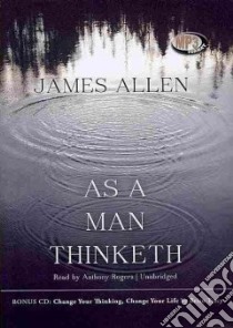 As a Man Thinketh (CD Audiobook) libro in lingua di Allen James, Rogers Anthony (NRT)