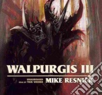 Walpurgis III (CD Audiobook) libro in lingua di Resnick Mike, Weiner Tom (NRT)