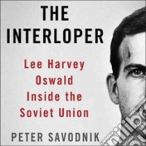 The Interloper (CD Audiobook) libro in lingua di Savodnik Peter, Rudnicki Stefan (NRT)
