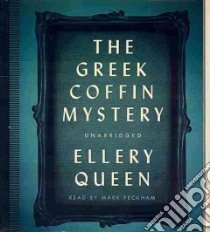 The Greek Coffin Mystery (CD Audiobook) libro in lingua di Queen Ellery, Peckham Mark (NRT)