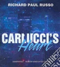 Carlucci's Heart (CD Audiobook) libro in lingua di Russo Richard Paul, Tabori Kristoffer (NRT)