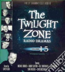The Twilight Zone Radio Dramas (CD Audiobook) libro in lingua di Keach Stacy (NRT), Rooker Michael (CON), Slayton Bobby (CON), Smitrovich Bill (CON), Freberg Stan (CON)