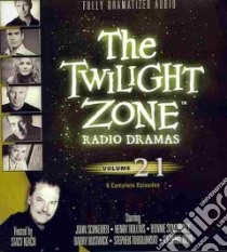 The Twilight Zone Radio Dramas (CD Audiobook) libro in lingua di Keach Stacy (NRT), Schneider John (NRT), Rollins Henry (NRT), Somerville Bonnie (NRT), Bostwick Barry (NRT)