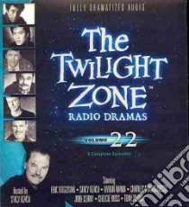 The Twilight Zone Radio Dramas (CD Audiobook) libro in lingua di Keach Stacy (NRT), Bogosian Eric (NRT), Mann Byron (NRT), Shaughnessy Charles (NRT), Cerny JoBe (NRT)