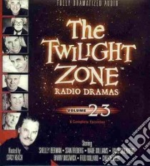 The Twilight Zone Radio Dramas (CD Audiobook) libro in lingua di Keach Stacy (NRT), Berman Shelly (CON), Freberg Stan (CON), Williams Wade (CON), Eigenberg David (CON)