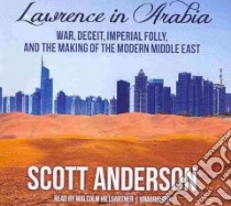 Lawrence in Arabia (CD Audiobook) libro in lingua di Anderson Scott, Hillgartner Malcolm (NRT)