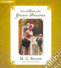 At the Sign of the Golden Pineapple (CD Audiobook) libro in lingua di Beaton M. C., Nettleton Lindy (NRT)