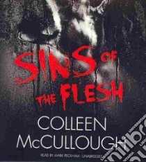 Sins of the Flesh (CD Audiobook) libro in lingua di McCullough Colleen, Peckham Mark (NRT)