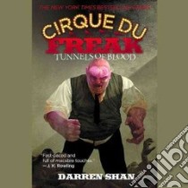 Tunnels of Blood (CD Audiobook) libro in lingua di Shan Darren, Lister Ralph (NRT)