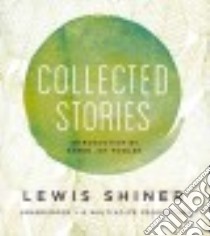 Collected Stories (CD Audiobook) libro in lingua di Shiner Lewis, Fowler Karen Joy (INT), Multiple Narrators (NRT)