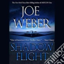 Shadow Flight (CD Audiobook) libro in lingua di Weber Joe