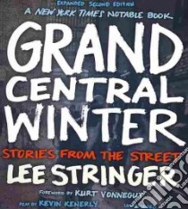 Grand Central Winter (CD Audiobook) libro in lingua di Stringer Lee, Vonnegut Kurt (FRW), Kenerly Kevin (NRT)