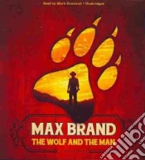 The Wolf and the Man (CD Audiobook) libro in lingua di Brand Max, Bramhall Mark (NRT)