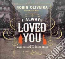 I Always Loved You (CD Audiobook) libro in lingua di Oliveira Robin, Marno Mozhan (NRT)