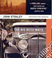The Big Both Ways (CD Audiobook) libro in lingua di Straley John, Press Barry (NRT)