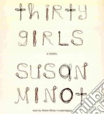 Thirty Girls (CD Audiobook) libro in lingua di Minot Susan, Miles Robin (NRT)