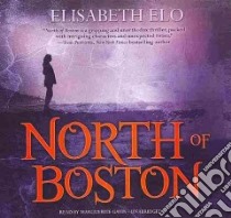 North of Boston (CD Audiobook) libro in lingua di Elo Elisabeth, Gavin Marguerite (NRT)
