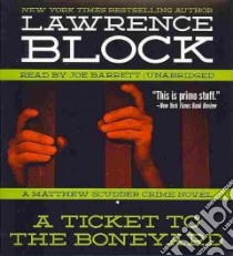A Ticket to the Boneyard (CD Audiobook) libro in lingua di Block Lawrence, Barrett Joe (NRT)