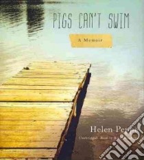 Pigs Can't Swim (CD Audiobook) libro in lingua di Peppe Helen, Raudman Renee (NRT)