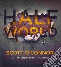 Half World (CD Audiobook) libro in lingua di O'Connor Scott, Pinchot Bronson (NRT)
