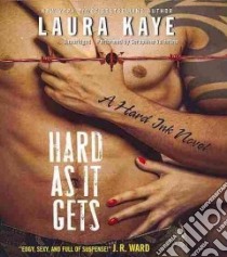 Hard As It Gets (CD Audiobook) libro in lingua di Kaye Laura, Valentine Seraphine (NRT)
