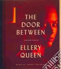 The Door Between (CD Audiobook) libro in lingua di Queen Ellery, Peckham Mark (NRT)
