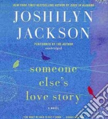 Someone Else's Love Story (CD Audiobook) libro in lingua di Jackson Joshilyn